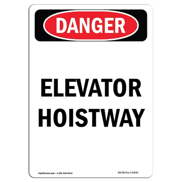 Safety Sign, OSHA Danger, 5" Height, Elevator Hoistway, Portrait, 10PK